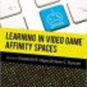 Learning in Video Game Affinity Spaces. New Literacies and Digital Epistemologies. Volume 51.