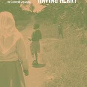 Having People, Having Heart: Charity, Sustainable Development, and Problems of Dependence in Central Uganda