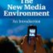 The new media environment: An introduction