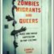 Zombies, migrants, and queers: race and crisis capitalism in pop culture