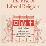 Rise of Liberal Religion book cover