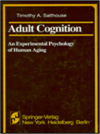 Adult cognition: An experimental psychology of human aging