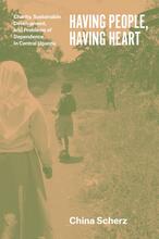 Having People, Having Heart: Charity, Sustainable Development, and Problems of Dependence in Central Uganda