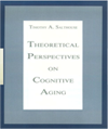 Theoretical perspectives on cognitive aging