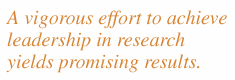 Quote: "A vigorous effort to achieve leadership in research yields promising results."