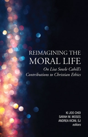 Cover of Reimagining the Moral Life