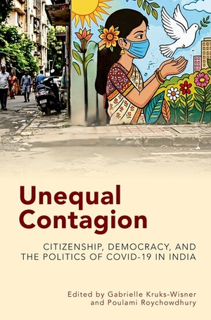 Cover of "Unequal Contagion: Citizenship, Democracy, and the Politics of COVID-19 in India"