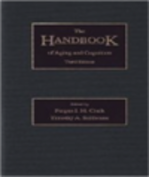 Handbook of Aging and Cognition